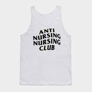 Anti Nursing Nursing Club Tank Top